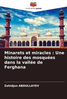Zohidjon Abdullayev | Minarets Et Miracles : Une Histoire Des MosquéEs Dans...