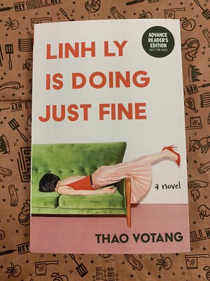 Linh Ly is Doing Just Fine: A Novel by Thao Votang (softcover)