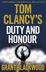 Tom Clancy's Duty and Honour by Grant Blackwood (Hardback, 2016)