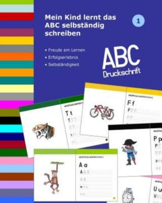Mein Kind Lernt Das Abc Selbst?Ndig Schreiben: Abc Druckschrift
