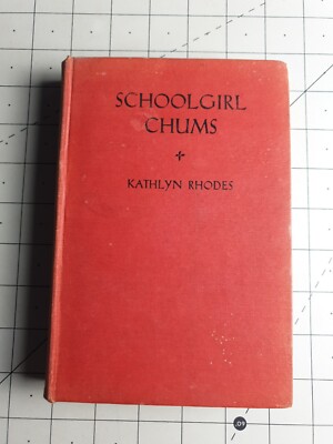 Schoolgirl Chums Kathlyn Rhodes Vintage Hardback Book