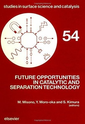 Future Opportunities in Catalytic and Separation Buch Elsevier Science Ltd