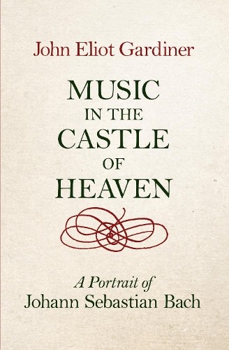 Music in the Castle of Heaven: A Portrait ... by Gardiner, John Eliot 0713996625