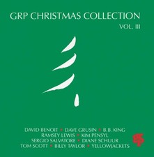 TOM SCOTT B B KING DAVID BENOIT - Grp Christmas Collection, Vol. 3 - ~~ CD
