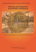 Führung und Teamarbeit in kritischen Situationen | Buch | 9783866760349
