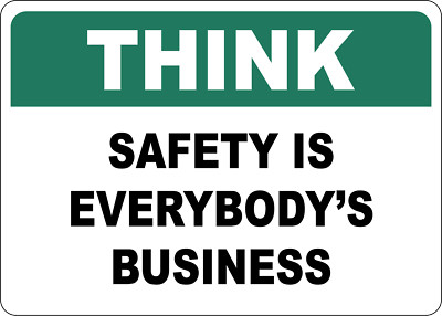 OSHA SAFETY: THINK SAFETY IS EVERYBODYS BUSINESS| Laminated Vinyl Decal ...