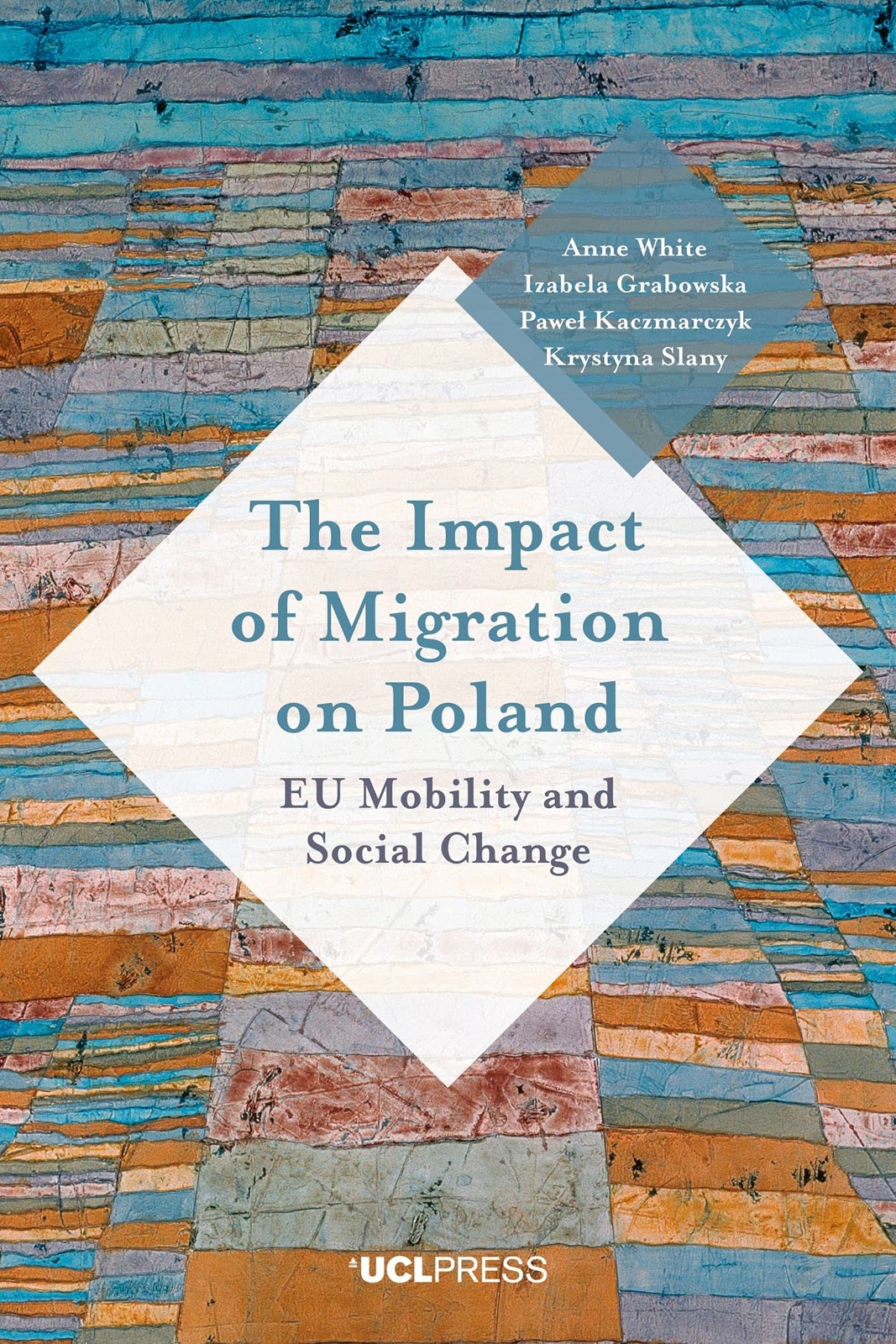 The Impact of Migration on Poland Eu Mobility and Social Change - Anne White