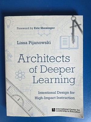 Architects of Deeper Learning PAPERBACK 2018 by Lissa Pijanowski