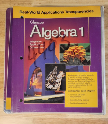 Glencoe Algebra 1: Real World Applications Transparencies