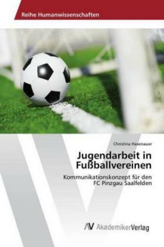 Thumbnail - Jugendarbeit In Fußballvereinen Kommunikationskonzept Für Den Pinzgau