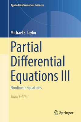 Partial Differential Equations III: Nonlinear Equations by Michael E. Taylor NE
