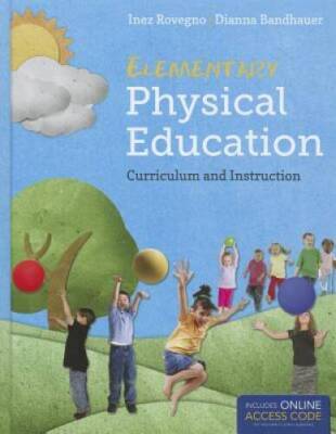 Elementary Physical Education: Curriculum and Instruction - Hardcover - GOOD