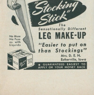 1944 Stocking Stick Leg Make Up Easier Than Stockings No Muss Vtg Print Ad L34