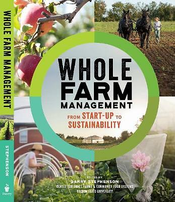 Whole Farm Management: From Start-Up to Sustainability by Garry Stephenson ...