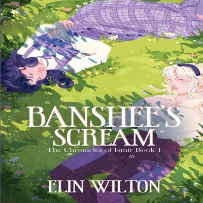 Banshee's Scream The Chronicles of Ismir Book 1 Elin Wilton Paper