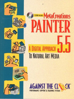 MetaCreations Painter 5.5: A Digital Approach to Natural Art Media (Against the