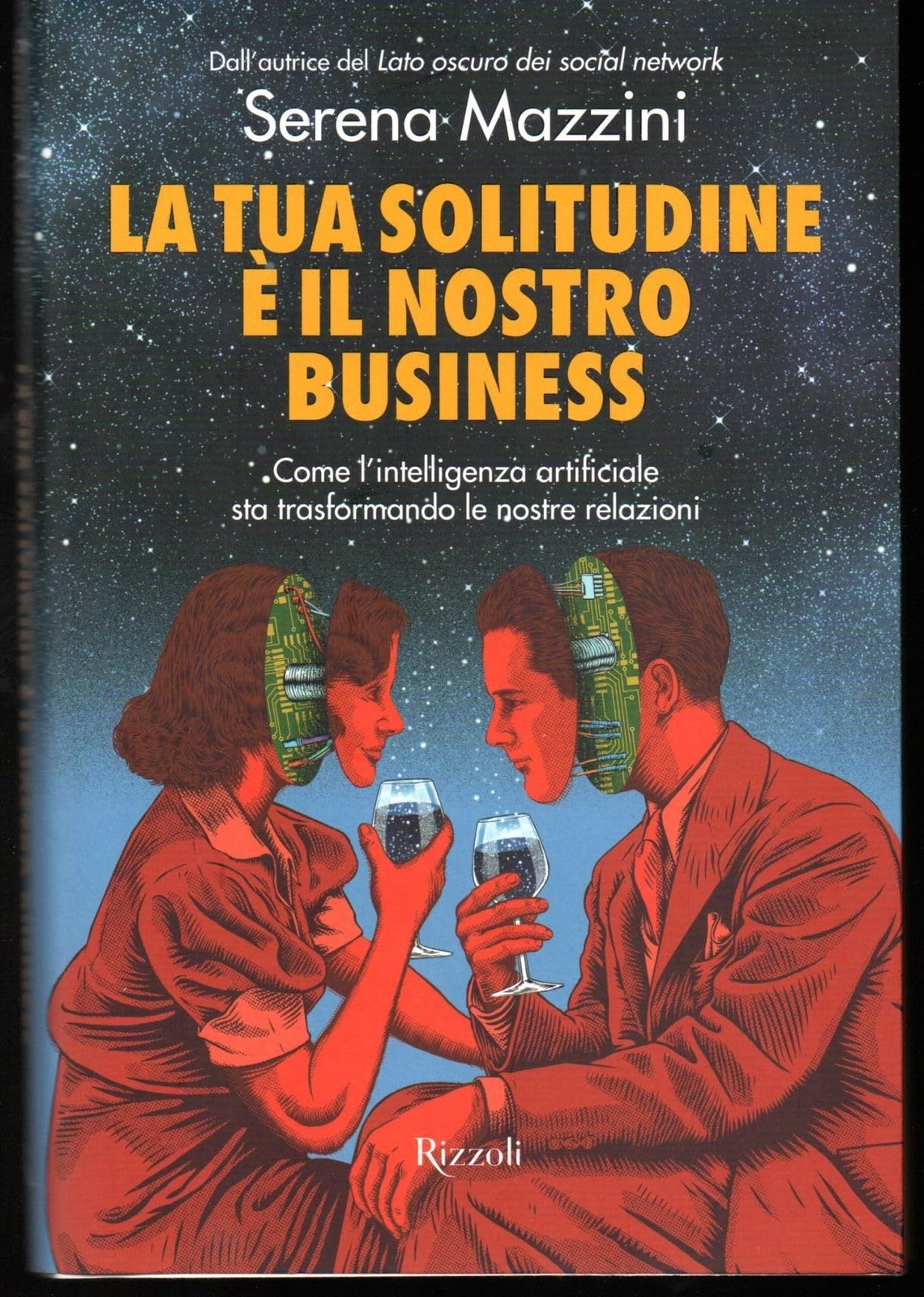Libri Mazzini Serena - La Tua Solitudine E Il Nostro Business. Come L'intelligen