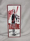 Vintage Tall One Soda Porcelain Sign Hey Give Me A Tall One Enamel Sign 14"