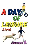 A Day Of Leisure | Jeeves B. | Taschenbuch | Kartoniert / Broschiert | Englisch