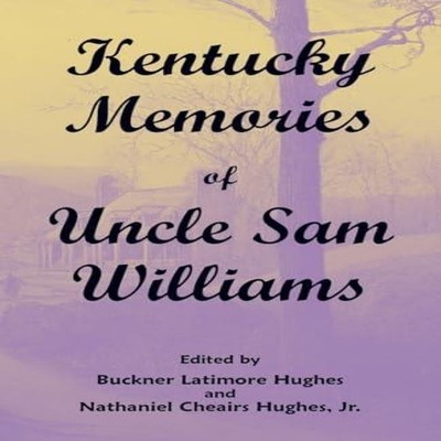 Kentucky Memories of Uncle Sam Williams Buckner Hughes Paperback