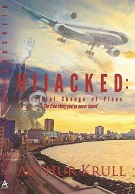 Hijacked-A Critical Change of Plans The - Paperback, by Arthur Krull - Very Good