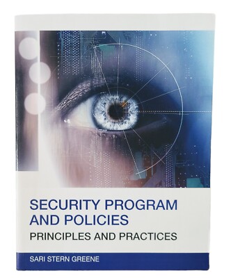 SECURITY PROGRAM AND POLICIES: PRINCIPLES AND PRACTICES (2ND By Sari Greene NEW