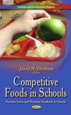 Jared N Denham Competitive Foods in Schools (Gebundene Ausgabe)