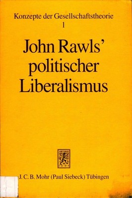 John Rawls' politischer Liberalismus Leschke, Martin und Ingo Pies: