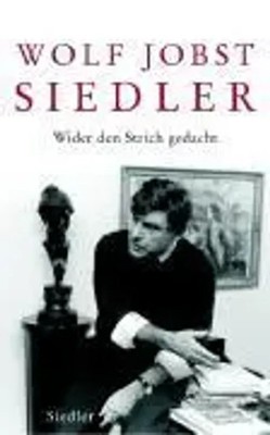 Wolf Jobst Siedler | Wider den Strich gedacht | Buch | Deutsch (2006) | 256 S.