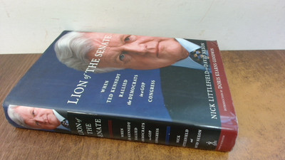 			Lion of the Senate: When Ted Kennedy Rallied the Democrats in a G		