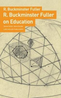 Education Automation: Comprehensive Learning for Emergent Humanity, Fuller, R. B