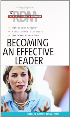 Becoming an Effective Leader (Results-Driven Manager)