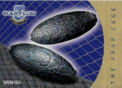TCS 1049  Babylon 5 Profiles The Prop Cage  1999 Shadow Eggs PC18