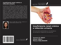 Insuficiencia Renal CróNica E InfeccióN Urinaria Sawsen El Gmati (U. A.) Buch