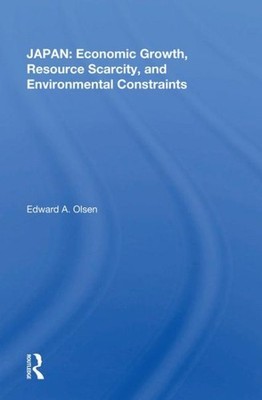 Japan : Economic Growth, Resource Scarcity, and Environmental Constraints, Ha...