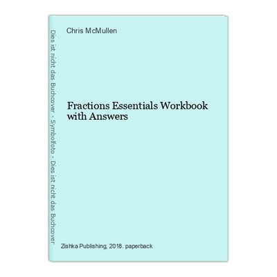 Fractions Essentials Workbook with Answers McMullen, Chris: