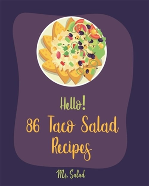 Best Taco Salad Cookbook for Beginners – 86 Easy Recipes by Salad (2019 Paperback)
