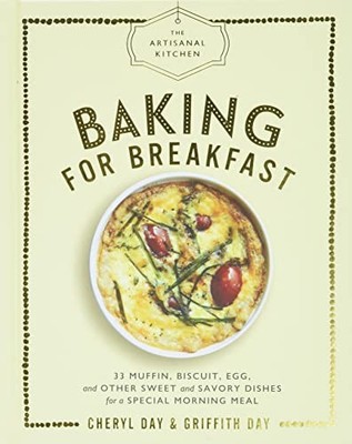 Artisanal Kitchen: Baking for Breakfast, The: 3. Day*#