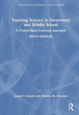 Teaching Science in Elementary and Middle School: A Project-Based Learning Appro