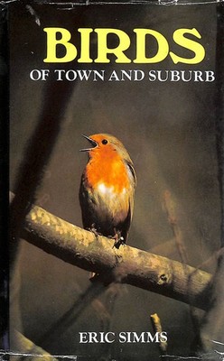 Birds of Town and Suburb by Eric Simms