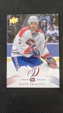 2008-09 Upper Deck Montreal Centennial SCOTT THORNTON #67 Base