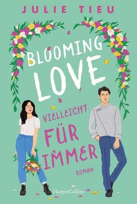 Blooming Love ? Vielleicht für immer: Roman | Für Fans von 27 Dresses | Ein herz