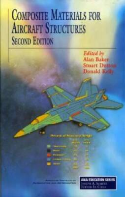 Composite Materials for Aircraft Structures, Second Edition (AIA - VERY GOOD