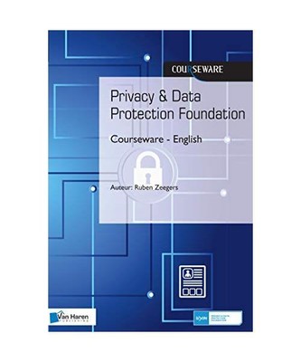 Privacy & Data Protection Foundation Courseware, van Haren Publishing