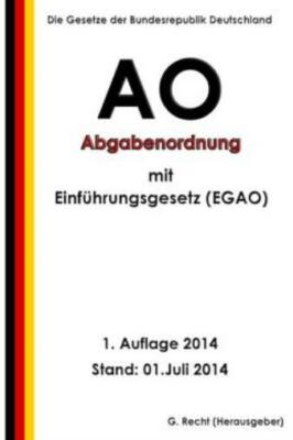 Abgabenordnung (Ao) Mit Einf?Hrungsgesetz (Egao)