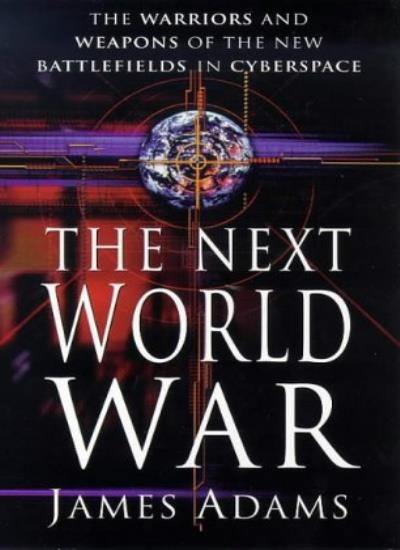 The Next World War: Warriors and Weapons of the New Battlefiel .