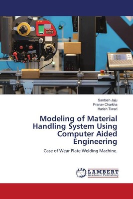Modeling of Material Handling System Using Computer Aided Engineering Buch 2023