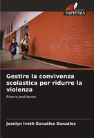 Gestire La Convivenza Scolastica Per Ridurre La Violenza Ricerca Post-Laurea