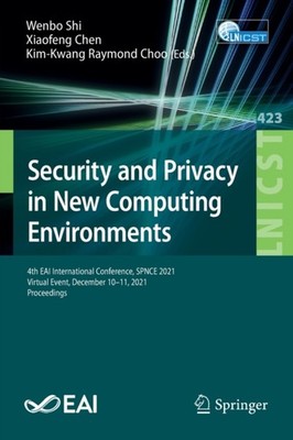 Shi - Security and Privacy in New Computing Environments   4th EAI Int - X555z