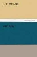 L. T. Meade | Wild Kitty | Taschenbuch | Englisch (2011) | 272 S.